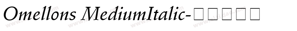Omellons MediumItalic字体转换